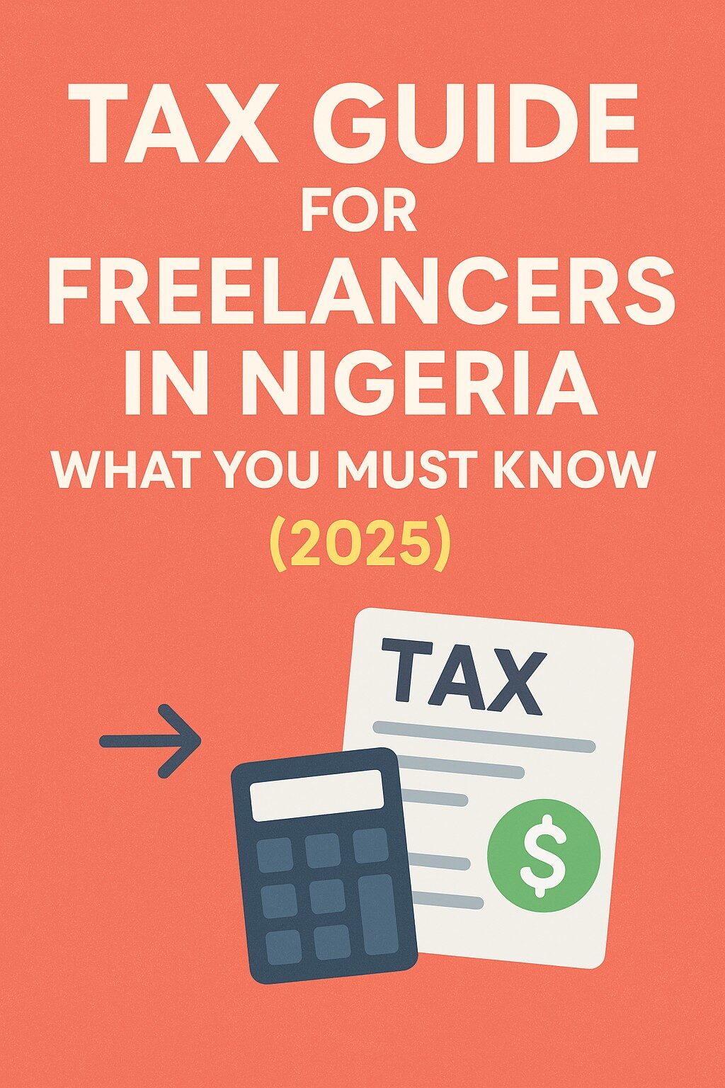 Illustration of a Nigerian freelancer reviewing tax laws in 2025 with icons representing income tax, compliance, and financial planning